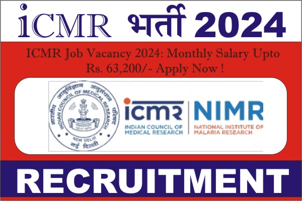 ICMR Vacancy, ICMR Recruitment, ICMR Bharti 2024, Notification pdf, icmr job 2024, icmr apply online, icmr assistant recruitment 2024, icmr nie recruitment 2024